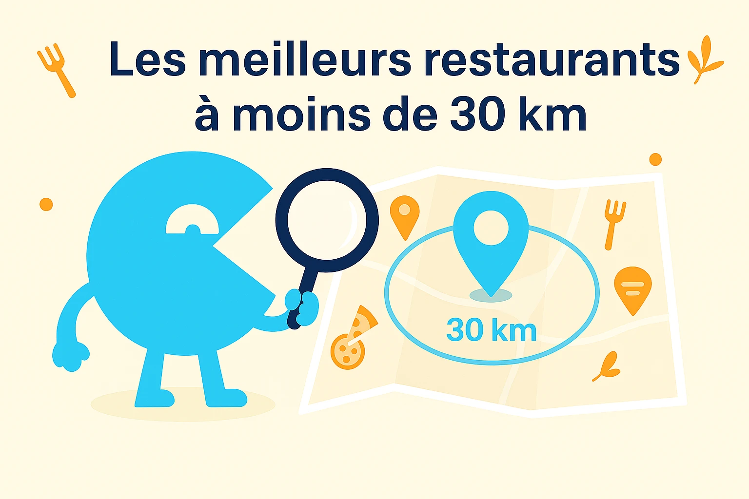 Restaurants à 30 km autour de moi